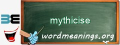 WordMeaning blackboard for mythicise